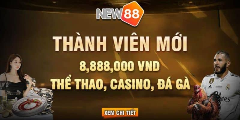 Nhà cái thưởng đăng ký thành viên mới New88 có gì? Nhà cái thưởng đăng ký thành viên mới New88 có gì?
